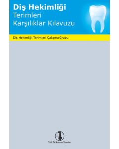 Diş Hekimliği Terimleri Karşılıklar Kılavuzu 2023 (Ciltli)