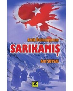 Artık Üşümüyorum Sarıkamış