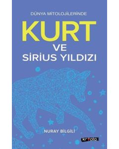 Dünya Mitolojilerinde Kurt ve Sirius Yıldızı