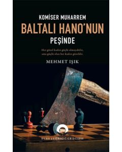 Komiser Muharrem Baltalı Hano'nun Peşinde