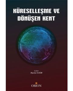 Küreselleşme ve Dönüşen Kent