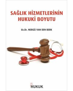 Sağlık Hizmetlerinin Hukuki Boyutu