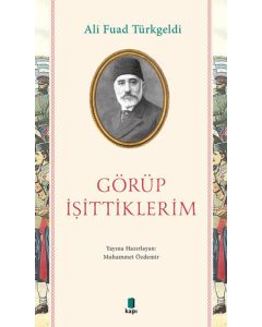 Görüp İşittiklerim