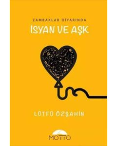 Zambaklar Diyarında İsyan ve Aşk