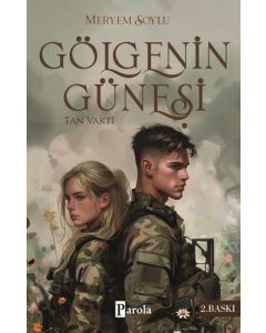 Gölgenin Güneşi - Tan Vakti