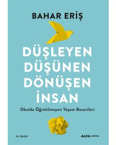 Düşleyen Düşünen Dönüşen İnsan