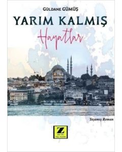 Yarım Kalmış Hayatlar