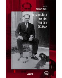 Cumhuriyet Tarihini Yeniden Okumak