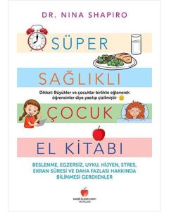 Süper Sağlıklı Çocuk El Kitabı