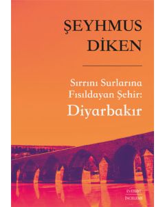 Sırrını Surlarına Fısıldayan Şehir - Diyarbakır 