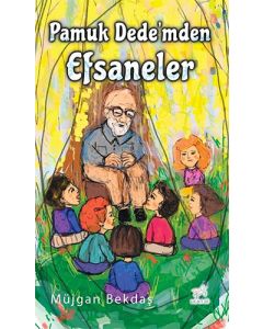 Pamuk Dede’mden Efsaneler