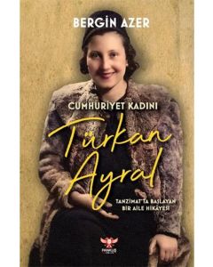 Cumhuriyet Kadını Türkan Ayral