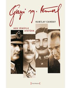 Gazi Mustafa Kemal - Her Yönüyle Atatürk ( 3 Kitap Set)