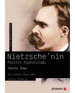  Nietzsche'nin Politik Kuşkuculuğu