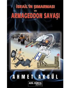 İsrail'in Şımarması ve Armageddon Savaşı