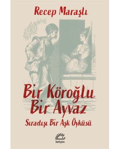 Bir Köroğlu Bir Ayvaz