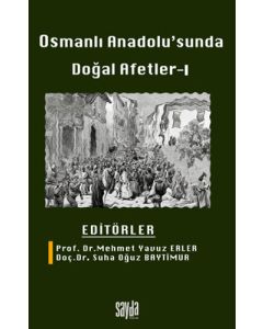 Osmanlı Anadolu'sunda Doğal Afetler - 1