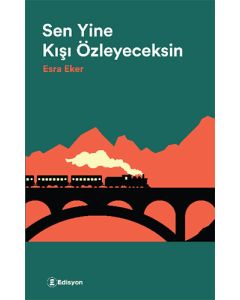 Sen Yine Kışı Özleyeceksin