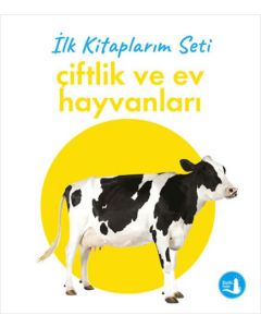 İlk Kitaplarım - Çiftlik ve Ev Hayvanları (Ciltli)
