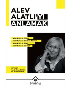 Alev Alatlı'yı Anlamak