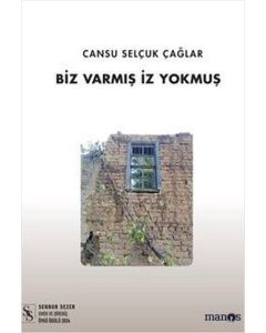 Biz Varmış İz Yokmuş