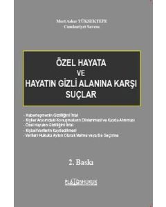 Özel Hayata ve Hayatın Gizli Alanına Karşı Suçlar