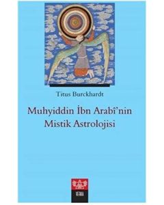 Muhyiddin İbn Arabi’nin Mistik Astrolojisi