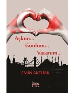 Aşkım Gönlüm Vatanım