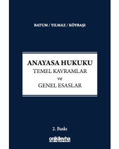 Anayasa Hukuku - Temel Kavramlar ve Genel Esaslar (Ciltli)