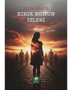 Kırık Ruhun İzleri