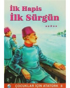 İlk Hapis İlk Sürgün 