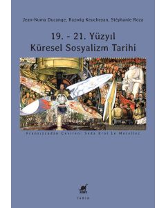 19. - 21. Yüzyıl Küresel Sosyalizm Tarihi