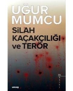 Silah Kaçakçılığı ve Terör