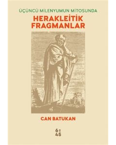 Üçüncü Milenyumun Mitosunda Herakleitik Fragmanlar