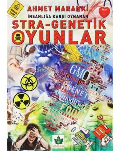 İnsanlığa Karşı Oynanan Stra-genetik Oyunlar