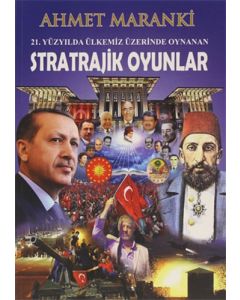 21. Yüzyılda Ülkemiz Üzerinde Oynanan Stratrajik Oyunlar
