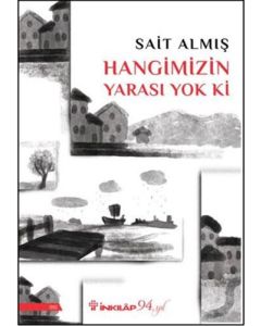 Hangimizin Yarası Yok Ki