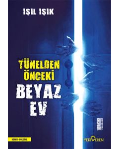 Tünelden Önceki Beyaz Ev