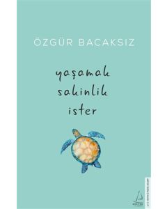 Yaşamak Sakinlik İster