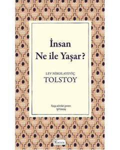 İnsan Ne İle Yaşar? (Bez Ciltli)