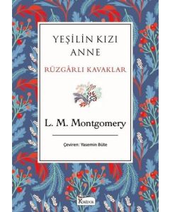 Yeşilin Kızı Anne - Rüzgarlı Kavaklar (Bez Ciltli)