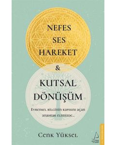 Nefes - Ses - Hareket ve Kutsal Dönüşüm 