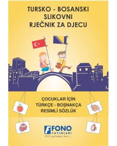 Çocuklar İçin Türkçe - Boşnakça Resimli Sözlük