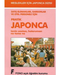Satış Elemanları, Garsonlar ve Otel Personeli için Pratik Japonca