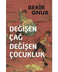 Değişen Çağ Değişen Çocukluk