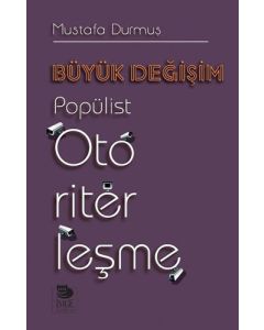 Büyük Değişim - Popülist Otoriterleşme