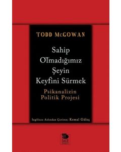 Sahip Olmadığımız Şeyin Keyfini Sürmek