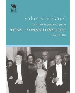 Tarihsel Boyutları İçinde Türk-Yunan İlişkileri (1821-1993)