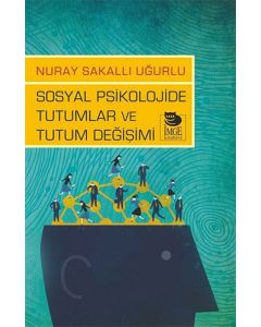 Sosyal Psikolojide Tutumlar ve Tutum Değişimi