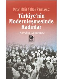 Türkiye'nin Modernleşmesinde Kadınlar